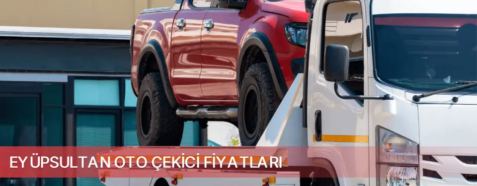 Eyüpsultan İlçemi Oto Çekici Fiyatları